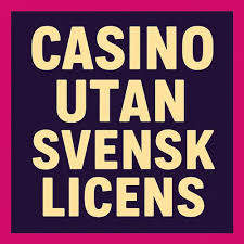Casino utan svensk licens En djupgående analys av marknaden Casino utan svensk licens En djupgående analys av marknaden